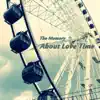 The Memory - About Love Time - Single